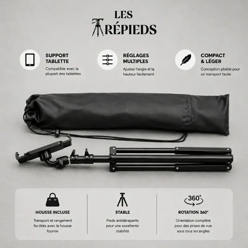 Trépied tablette noir replié à plat a côté d une housse de transport noire - logo Les Trépieds - infographie : support tablette, réglages multiples, compact et léger, housse incluse, stable, rotation 360 degres