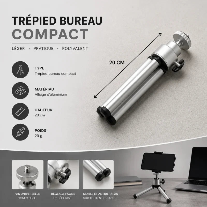 Infographie trépied bureau compact argenté 20 cm : type trépied bureau, matériau alliage aluminium, hauteur 20 cm, poids 29 g - 3 avantages : vis universelle compatible, réglage facile et sécurisé, stable et antidérapant