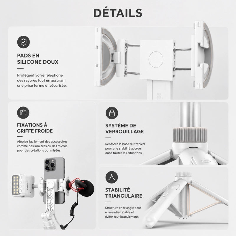 Infographie détails trépied iPhone blanc : pads silicone doux, fixations a griffe froide, système de verrouillage et stabilité triangulaire